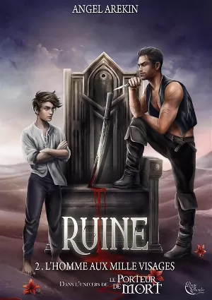Ruine, Tome 2 : L'Homme aux mille visages